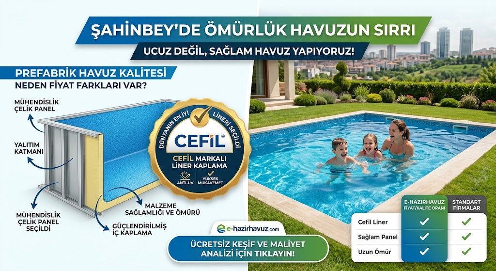 Şahinbey Hazır Havuz Rehberi (2026): Kalite mi, Ucuzluk mu? Doğru Seçim Hangisi?